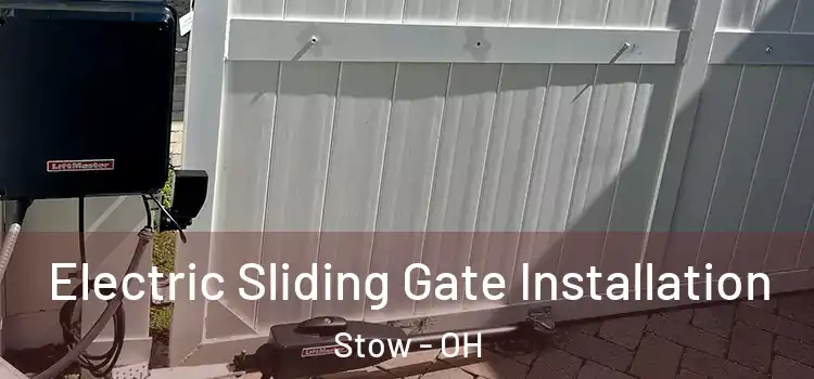 Electric Sliding Gate Installation Stow - OH