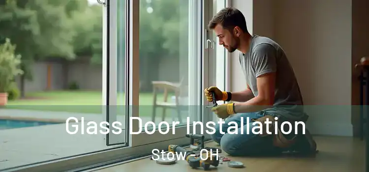 Glass Door Installation Stow - OH